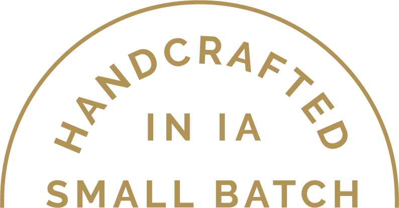 handcrafted in Iowa small batch